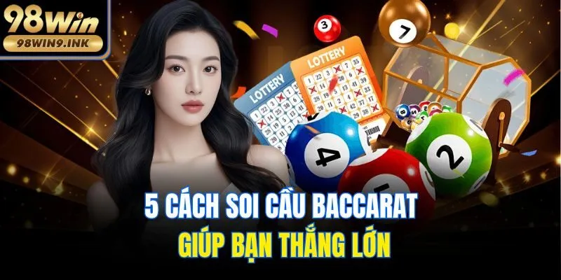 5 cách soi cầu baccarat giúp bạn thắng lớn