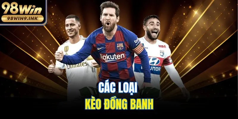 Các loại kèo đồng banh