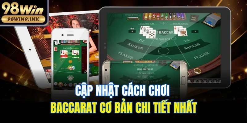 Cập nhật cách chơi Baccarat cơ bản chi tiết nhất