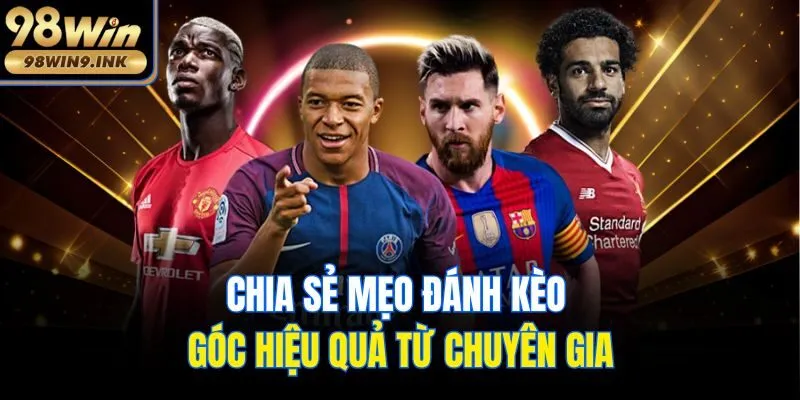 Chia sẻ mẹo đánh kèo góc hiệu quả từ chuyên gia