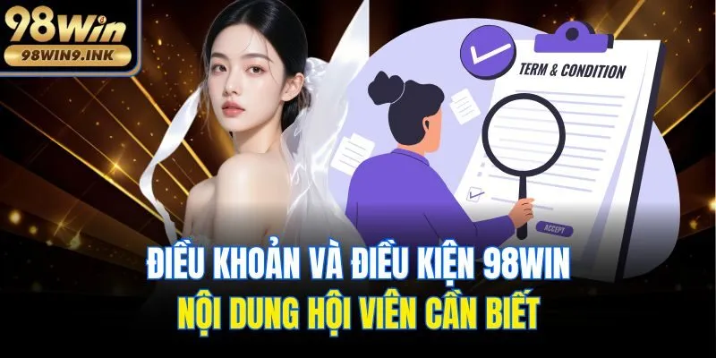 Điều khoản và điều kiện về khuyến mãi 98win