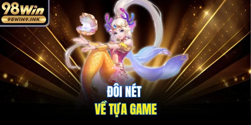 Đôi nét về tựa game