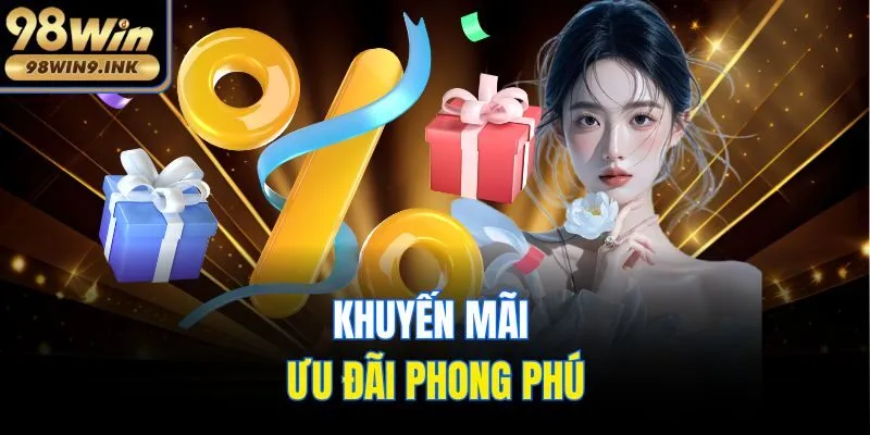 Khuyến mãi ưu đãi phong phú