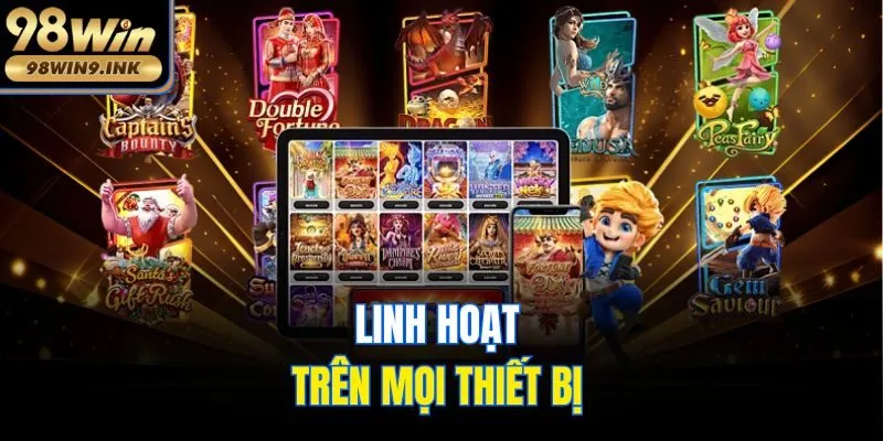 Linh hoạt trên mọi thiết bị