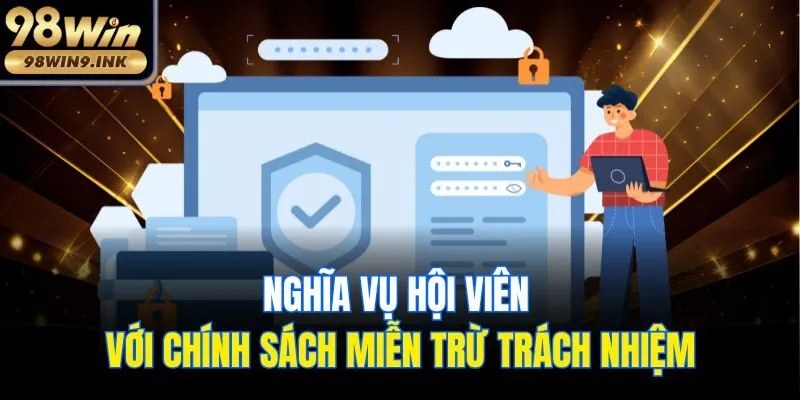Nghĩa vụ hội viên với chính sách miễn trừ trách nhiệm