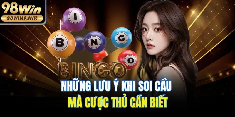 Những lưu ý khi soi cầu mà cược thủ cần biết