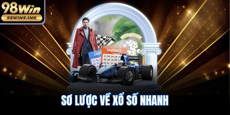 Sơ lược về xổ số nhanh