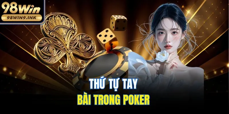 Thứ tự tay bài trong Poker