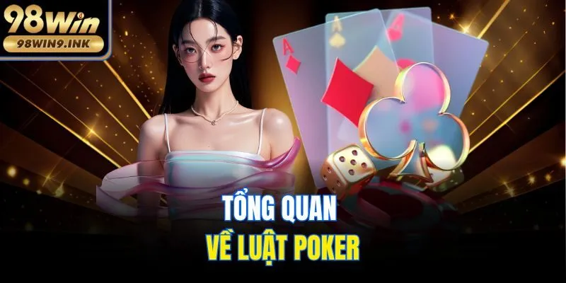 Tổng quan về luật poker
